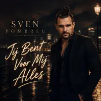 Jij Bent Voor Mij Alles — Sven Pombreu