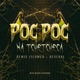 Poc Poc na Tchetcheca Slowed Reverb Single