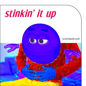 Stinkin' It Up