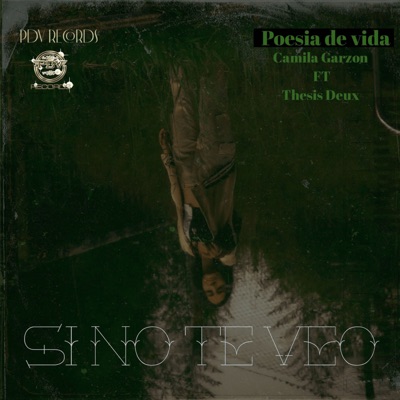 Si No Te Veo (feat. Thesis Deux) - Single