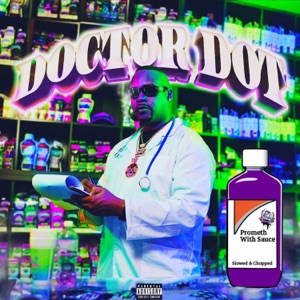 Doctor DOT (Slowed and Chopped)