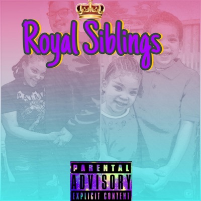 Royal Siblings (feat. Nala)
