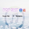 Pop Shit (feat. Yongin) - Single