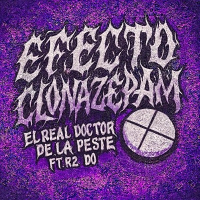 Efecto Clonazepam (feat. El Dr De La Peste) - Single