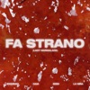 Fa strano (Lady Marmalade) [feat. GAIA, Sissi & LA NIÑA] - Single
