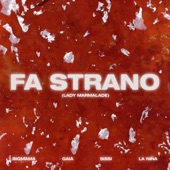 Fa strano (Lady Marmalade) [feat. GAIA, Sissi & LA NIÑA] artwork