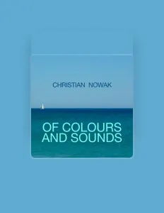 聆聽 Christian Nowak、觀看音樂影片、閱讀小傳、查看巡演日期等！