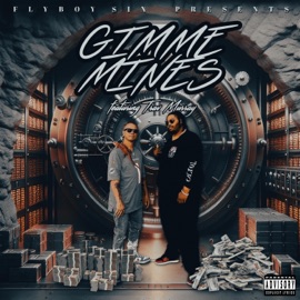 Gimme Mines (feat. Trav Murray) Flyboy Sin