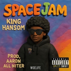 Space jam (Street Mag1k) King Hansom