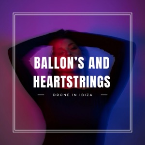 Ballon's and Heartstrings - EP