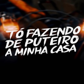 Mtg to fazendo de puteiro a minha casa dj euber & MC GN SHEIK