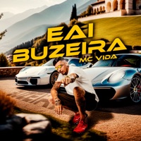 Eai Buzeira - Single - Mc Vida & Dj Queiroz