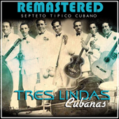 Tres Lindas Cubanas (Remastered) - EP