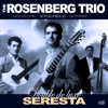 Seresta Double de luxe (35th Anniversary remaster) [feat. Stochelo Rosenberg] - The Rosenberg Trio