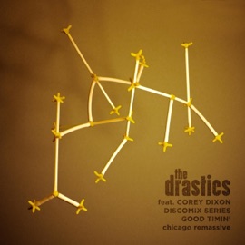 Good Timin' (feat. Corey Dixon) [Discomix Remix] The Drastics