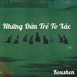 Những Đứa Trẻ To Xác - Single