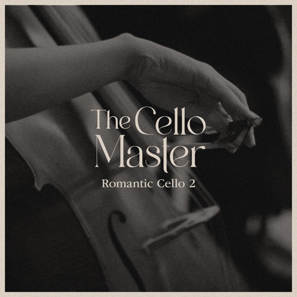 The Cello Master - Romantic Cello 2