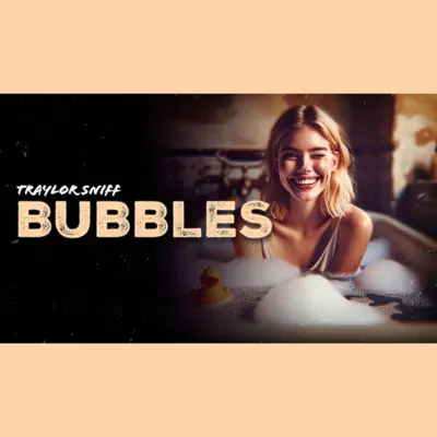 Listen to Bubbles - Single by Traylor Sniff