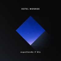 Aspettando il blu - Single - Hotel Monroe