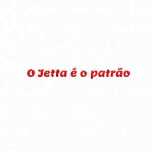 O Jetta É o Patrão