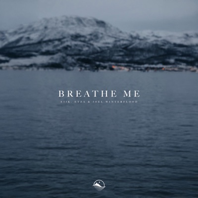 Breathe Me - Single