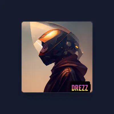 Listen to Drezz, watch music videos, read bio, see tour dates & more!
