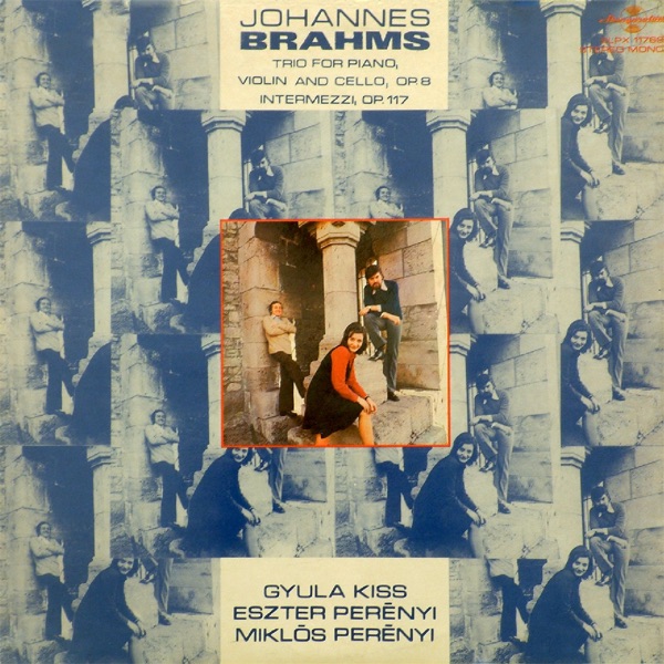 Brahms: Piano Trio No. 1 in B Major, Op. 8 (1889 Version) 3 Intermezzi, Op. 117