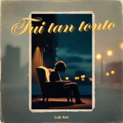 Fui tan tonto - Single