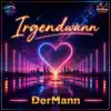 DerMann - Irgendwann