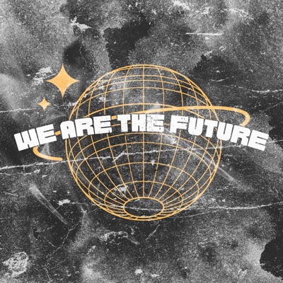 We Are The Future (feat. Beacon Light & Daniella Mason) - Single