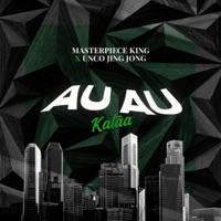 Au Au (Kataa) (feat. UncoJingJong) - Single - Masterpiece King
