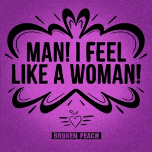 Man! I Feel Like A Woman! - Single