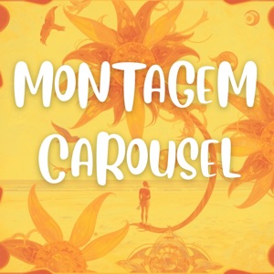 Montagem Carousel - EP