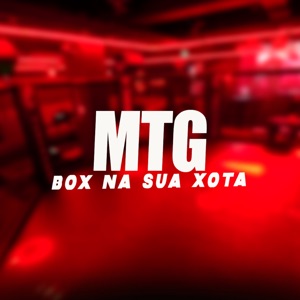 Mtg Box na Sua Xota (feat. DJ JS DO MDP & DJ PG DA INESTAN)