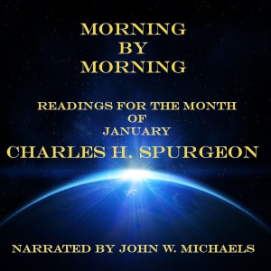 Morning by Morning: Readings for the Month of January (Unabridged)