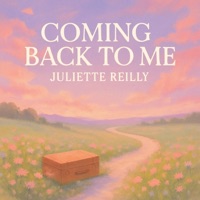 Coming Back to Me - Single - Juliette Reilly