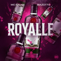 Royalle - Single - Mc Nauak & Biazotto