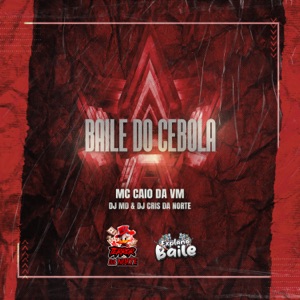 Baile do Cebola (feat. EXPLANA BAILE)