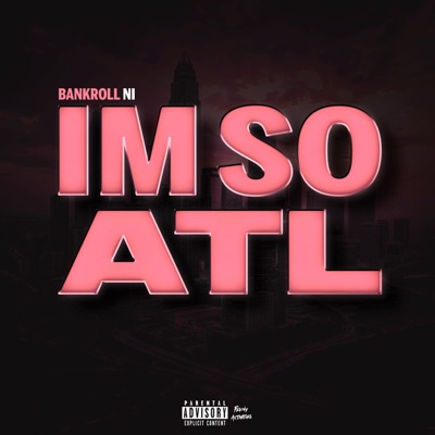 Bankroll Ni - Im So ATL (Sped Up)