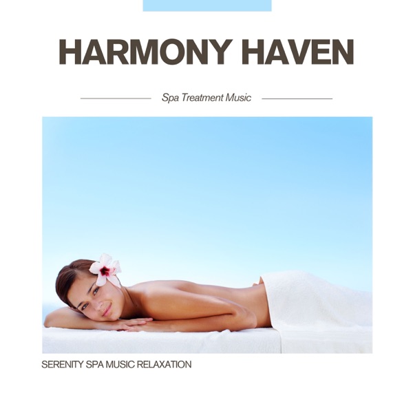 Harmony Haven: Spa Treatment Music