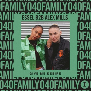 ESSEL x Alex Mills: Family 040 (DJ Mix)