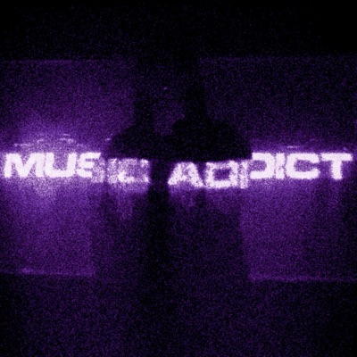 MUSIC ADDICT