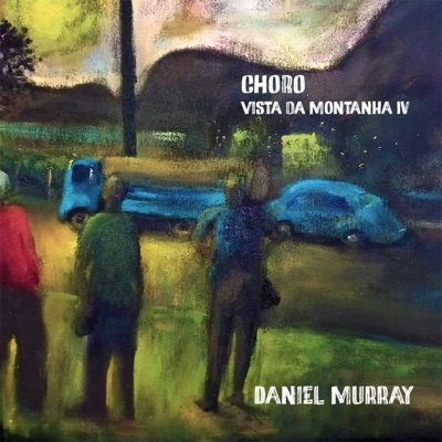 Vista Da Montanha IV- Choro - Single