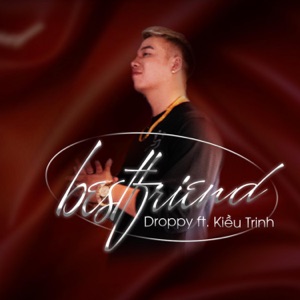 Best Friend (feat. Kiều Trinh) - Single