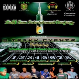 8 Trakk Cypher (Mississippi Gulf Coast Music Artists) (feat. Bankroll Boky, Sip God, MTA Jay White, BigKingFish, Brick, Illanoise & KJay5) TTe Bigg Bz