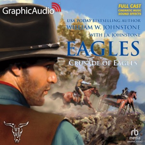 Crusade of Eagles [Dramatized Adaptation] (Eagles)