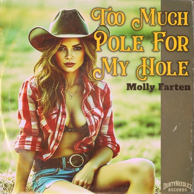 Too Much Pole For My Hole (feat. Molly Farten) - Single