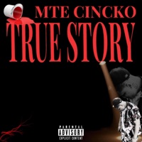 True Story (feat. Prod By. B.Wylin_beats) - Single - MTE Cincko