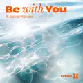 Be With You