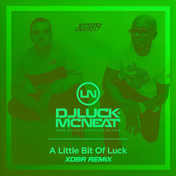 A Little Bit of Luck (XDBR Remixes) - Single